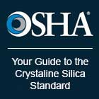 Your Guide: OSHA's New Crystalline Silica Standard
