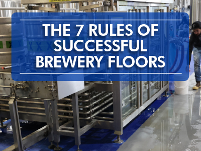 The 7 Rules of Successful Brewery Floors, Plus How to Install and Maintain Them