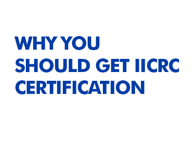 Why You Should Get IICRC Certification