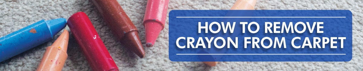 Closeup of crayons on carpet with text how to remove crayon from carpet